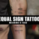 What is the significance and symbolism behind the equal sign tattoo?