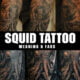 What is the symbolic meaning behind a squid tattoo?