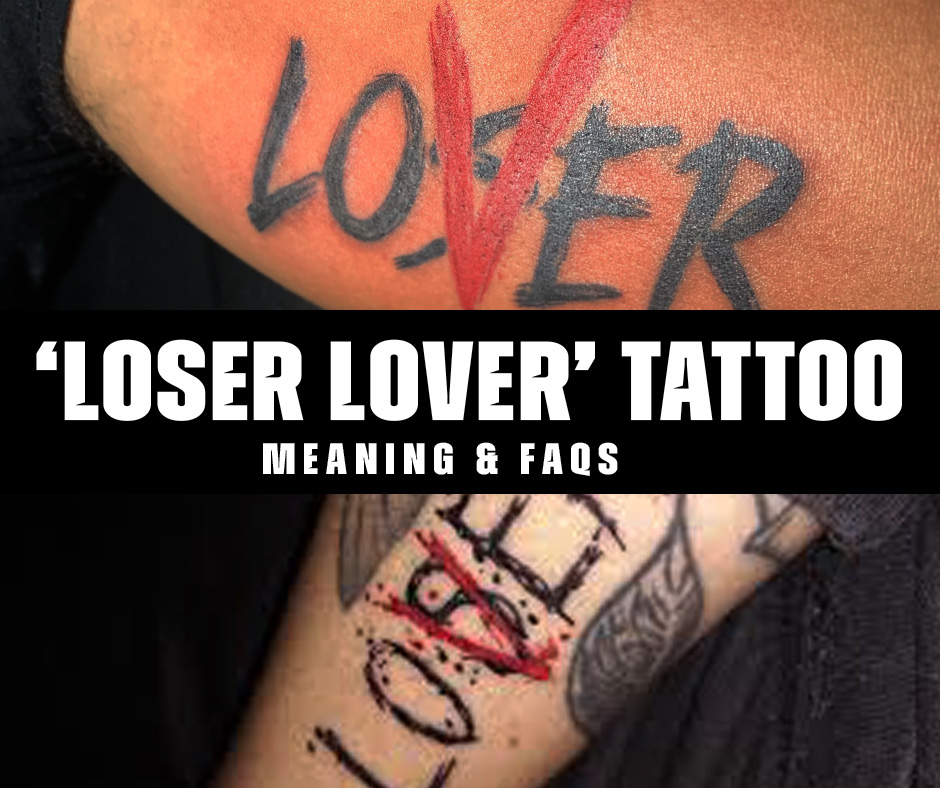 What is the meaning behind the 'loser lover' tattoo?