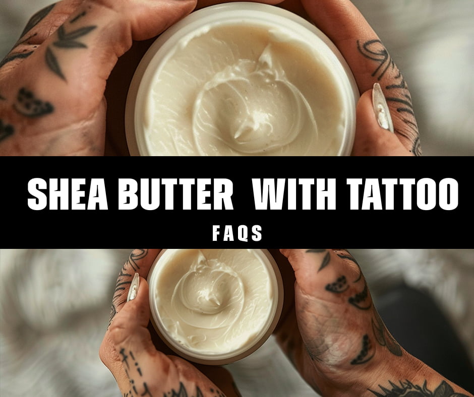 Does Shea Butter Help with Tattoo Healing and Skin Recovery?