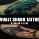 whale shark tattoo Meaning & Faqs