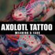 axolotl tattoo new meaning & FAQS