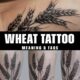 wheat tattoo meaning & FAQS