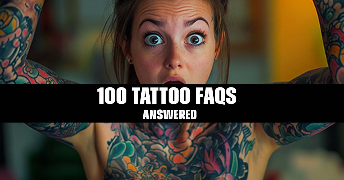 Top 100 Tattoo FAQs Answered: Your Ultimate Guide to Everything Ink www.Tatwisdom.com