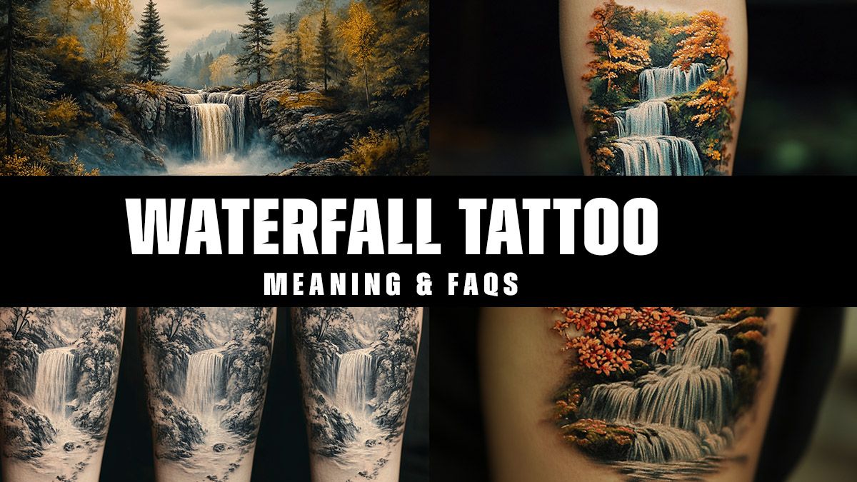 waterfall tattoo meaning and faqs www.Tatwisdom.com